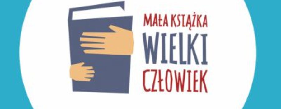 MAŁA KSIĄŻKA – WIELKI CZŁOWIEK.