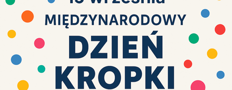 Dzień Kropki.