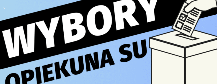 WYBORY OPIEKUNA SAMORZĄDU UCZNIOWSKIEGO